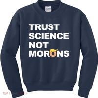 Trust Science Not Morons Kids Sweatshirt thumb 0