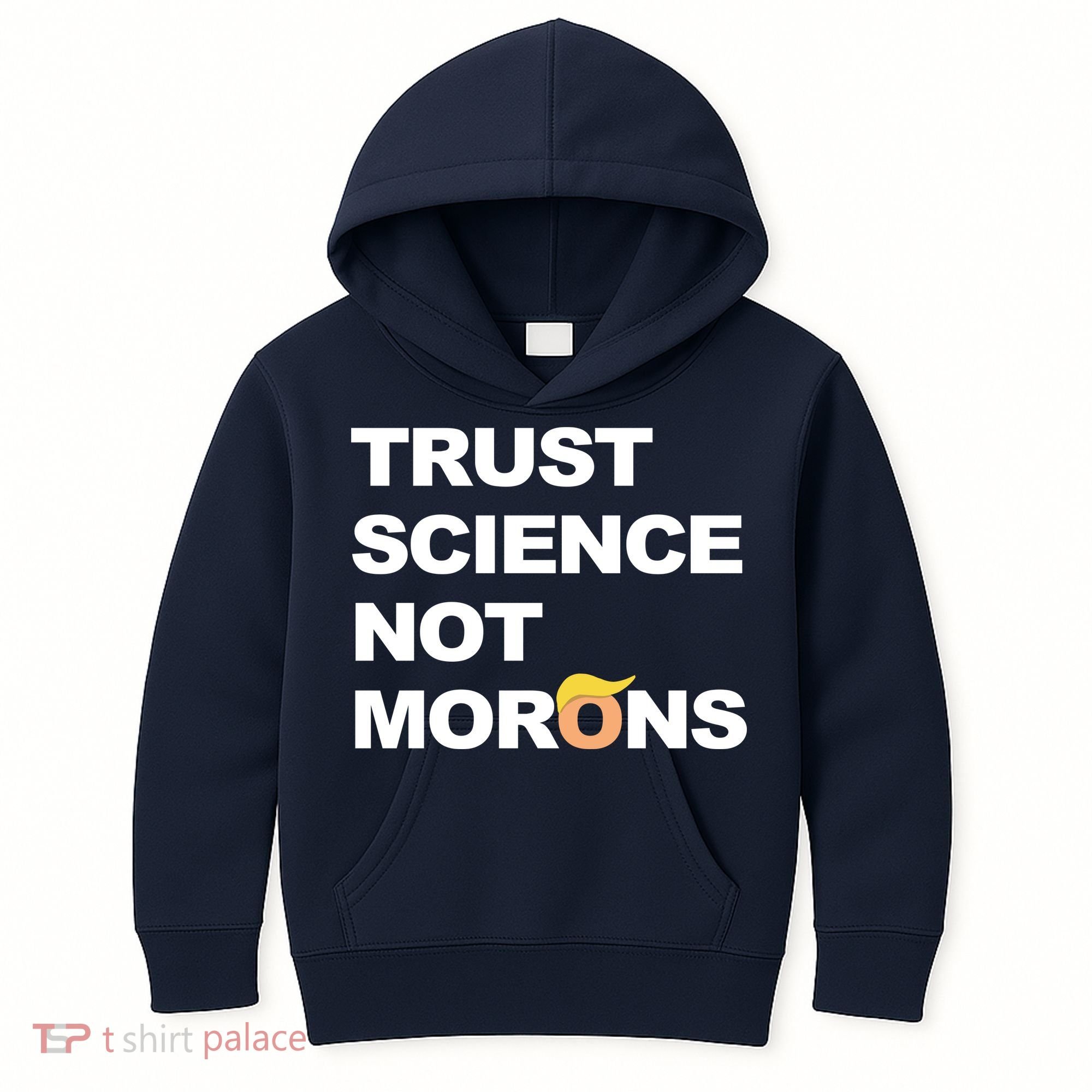 Trust Science Not Morons Kids Hoodie