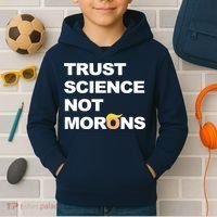 Trust Science Not Morons Kids Hoodie thumb 2