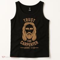 Trust The Carpenter Jesus Christ John 1:12 Tank Top thumb 2