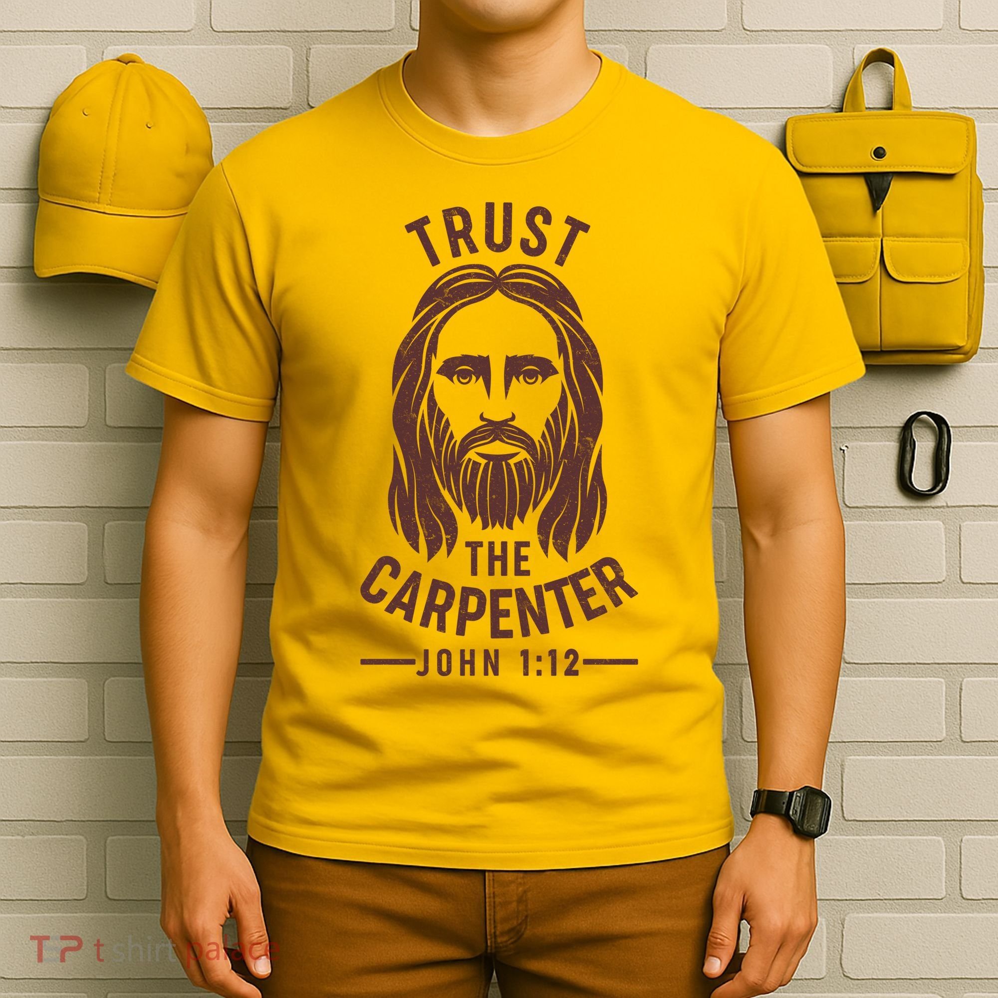 Trust The Carpenter Jesus Christ John 1:12 T-Shirt