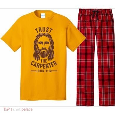 Trust The Carpenter Jesus Christ John 1:12 Pajama Set