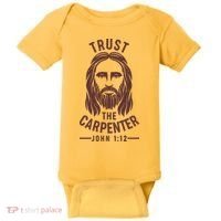 Trust The Carpenter Jesus Christ John 1:12 Baby Bodysuit thumb 0