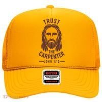 Trust The Carpenter Jesus Christ John 1:12 Hat thumb 0