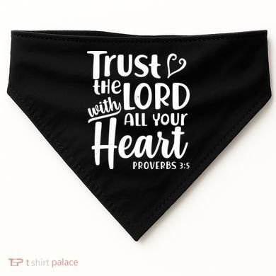 Trust The Lord With All Your Heart Proverbs 3:5 USA-Made Doggie Bandana