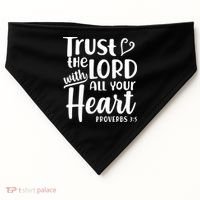 Trust The Lord With All Your Heart Proverbs 3:5 USA-Made Doggie Bandana thumb 0