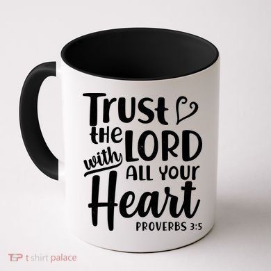 Trust The Lord With All Your Heart Proverbs 3:5 Coffee Mug