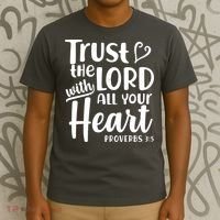 Trust The Lord With All Your Heart Proverbs 3:5 T-Shirt thumb 3
