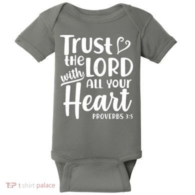 Trust The Lord With All Your Heart Proverbs 3:5 Baby Bodysuit