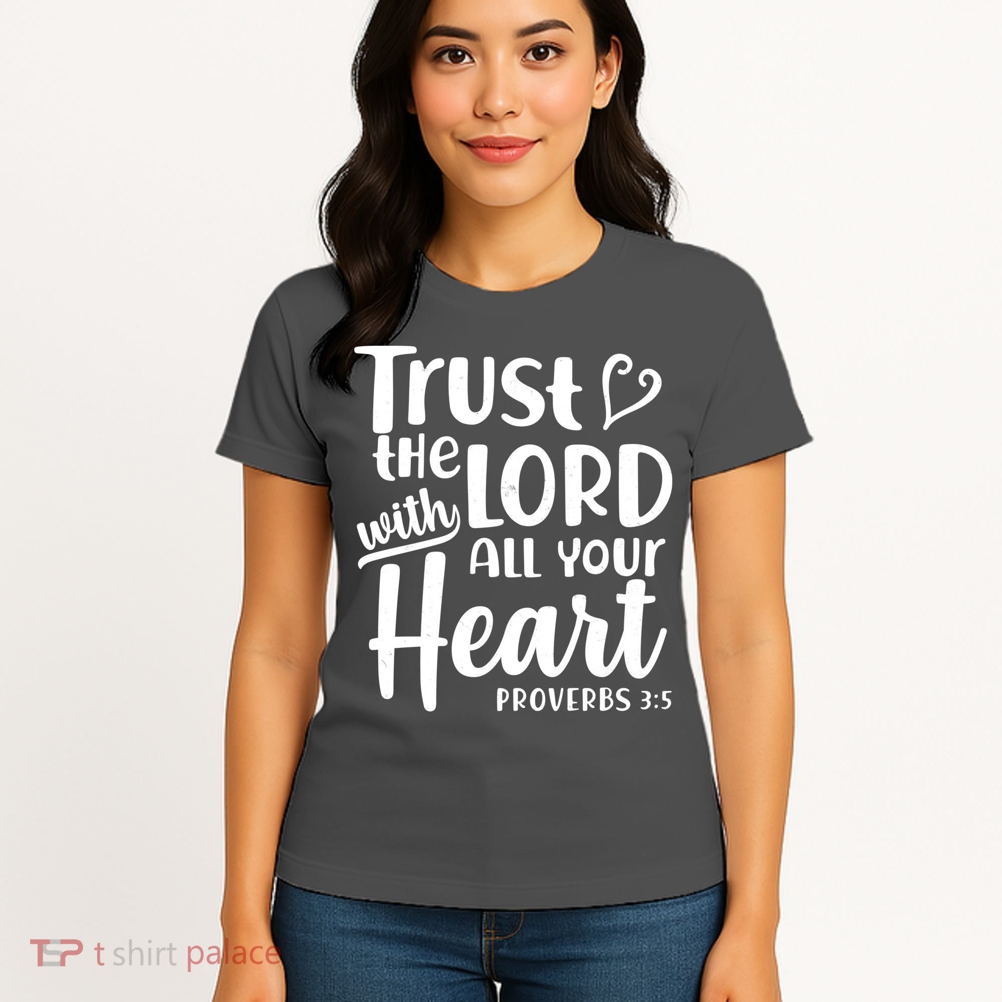 Trust The Lord With All Your Heart Proverbs 3:5 Women's T-Shirt