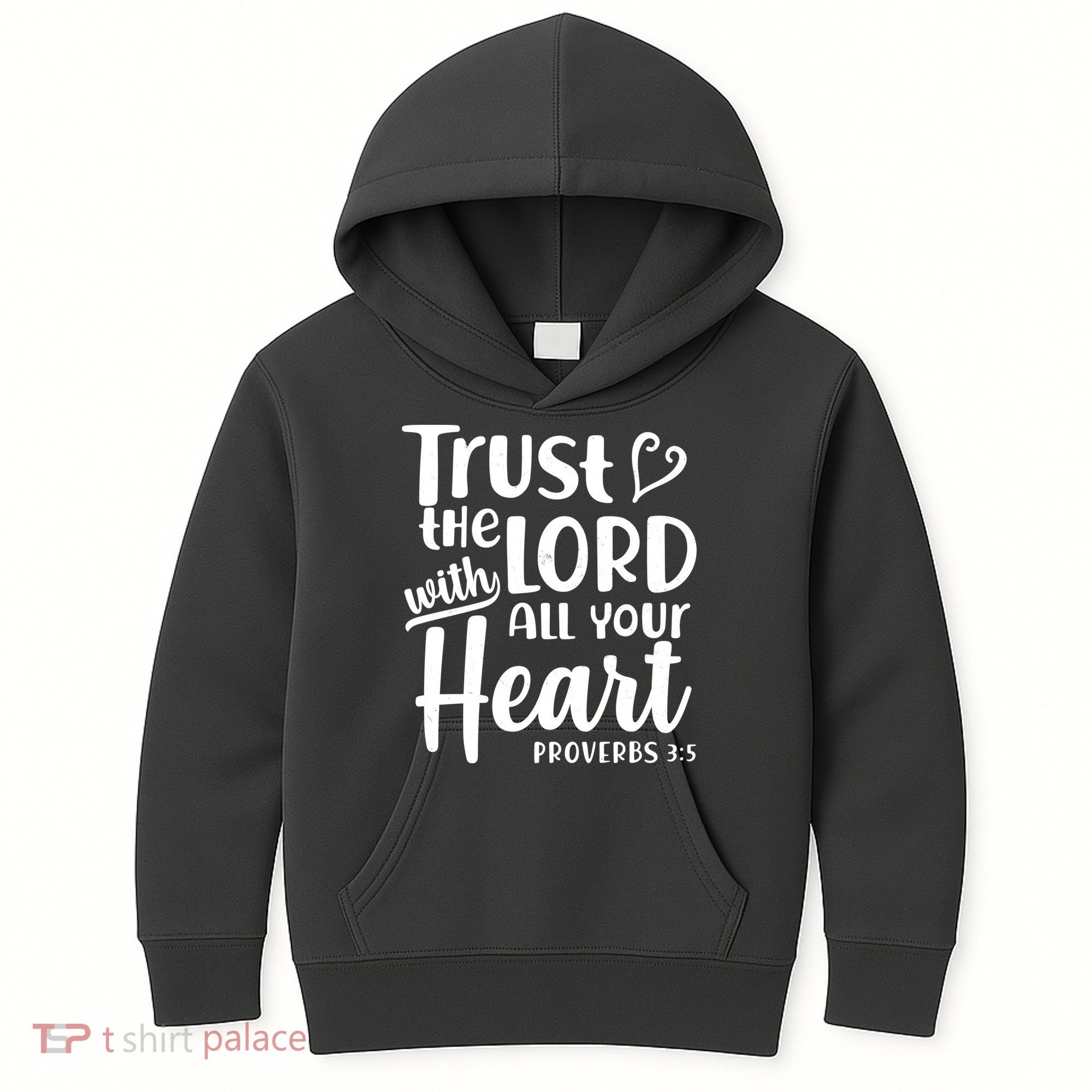Trust The Lord With All Your Heart Proverbs 3:5 Kids Hoodie