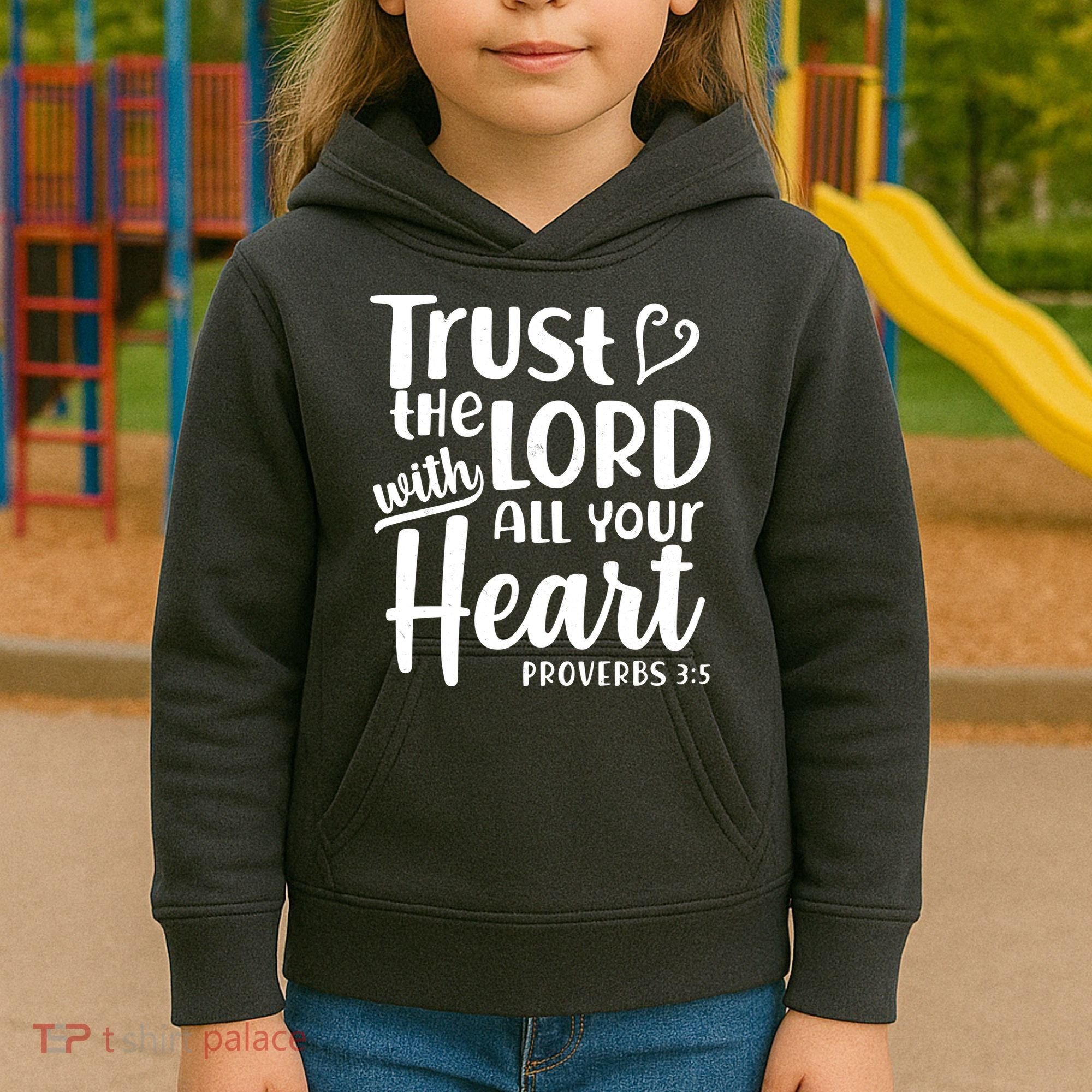 Trust The Lord With All Your Heart Proverbs 3:5 Kids Hoodie