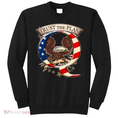 Trust The Plan Qanon American Flag Eagle Sweatshirt