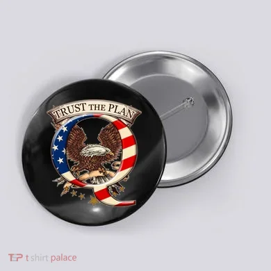 Trust The Plan Qanon American Flag Eagle Button