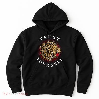 Trust Yourself Lion Hoodie