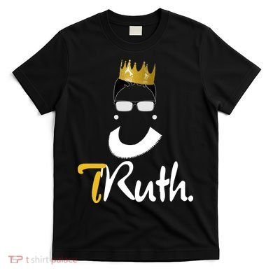 Truth RBG Ruth Ginsburg T-Shirt