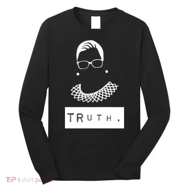 TRuth Ruth Bader Ginsberg Long Sleeve Shirt