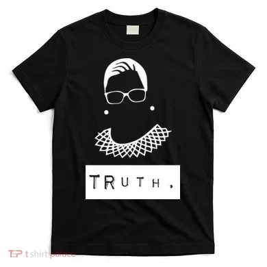 TRuth Ruth Bader Ginsberg T-Shirt