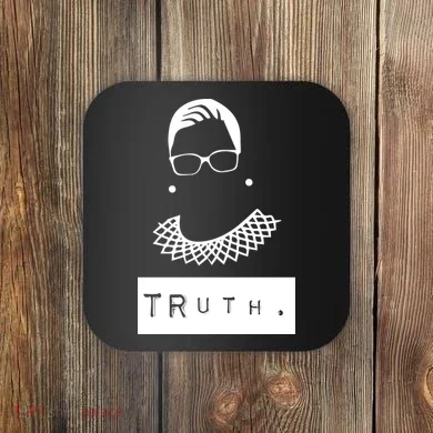 TRuth Ruth Bader Ginsberg Coaster