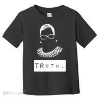 TRuth Ruth Bader Ginsberg Toddler T-Shirt thumb 0