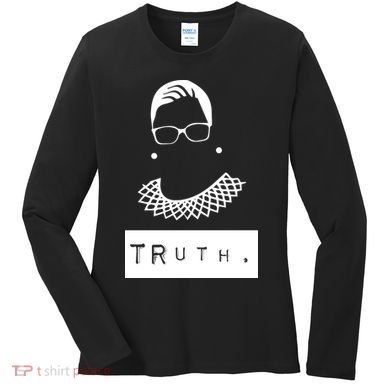 TRuth Ruth Bader Ginsberg Women's Long Sleeve Shirt