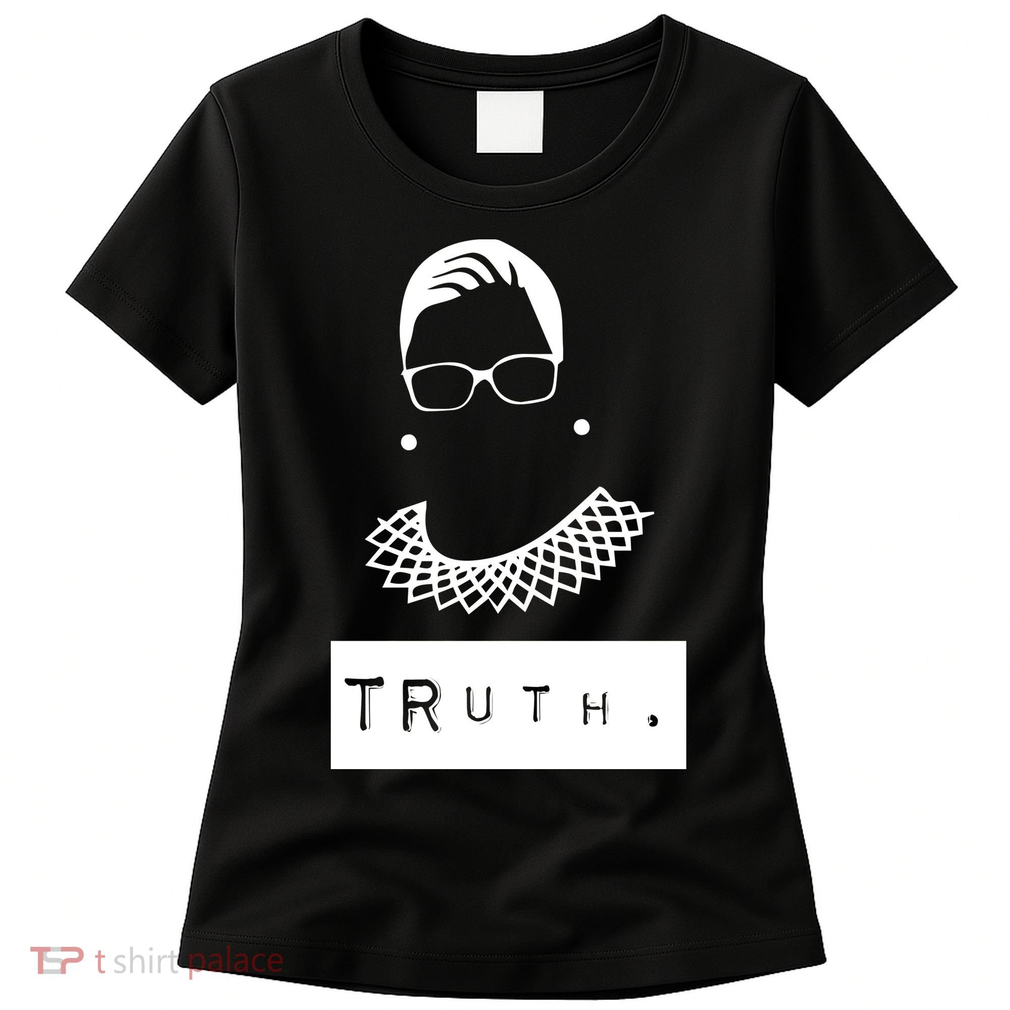 TRuth Ruth Bader Ginsberg Women's T-Shirt