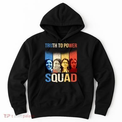 Truth To Power The Squad Hoodie