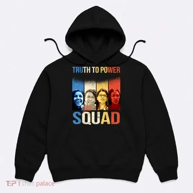 Truth To Power The Squad Hoodie