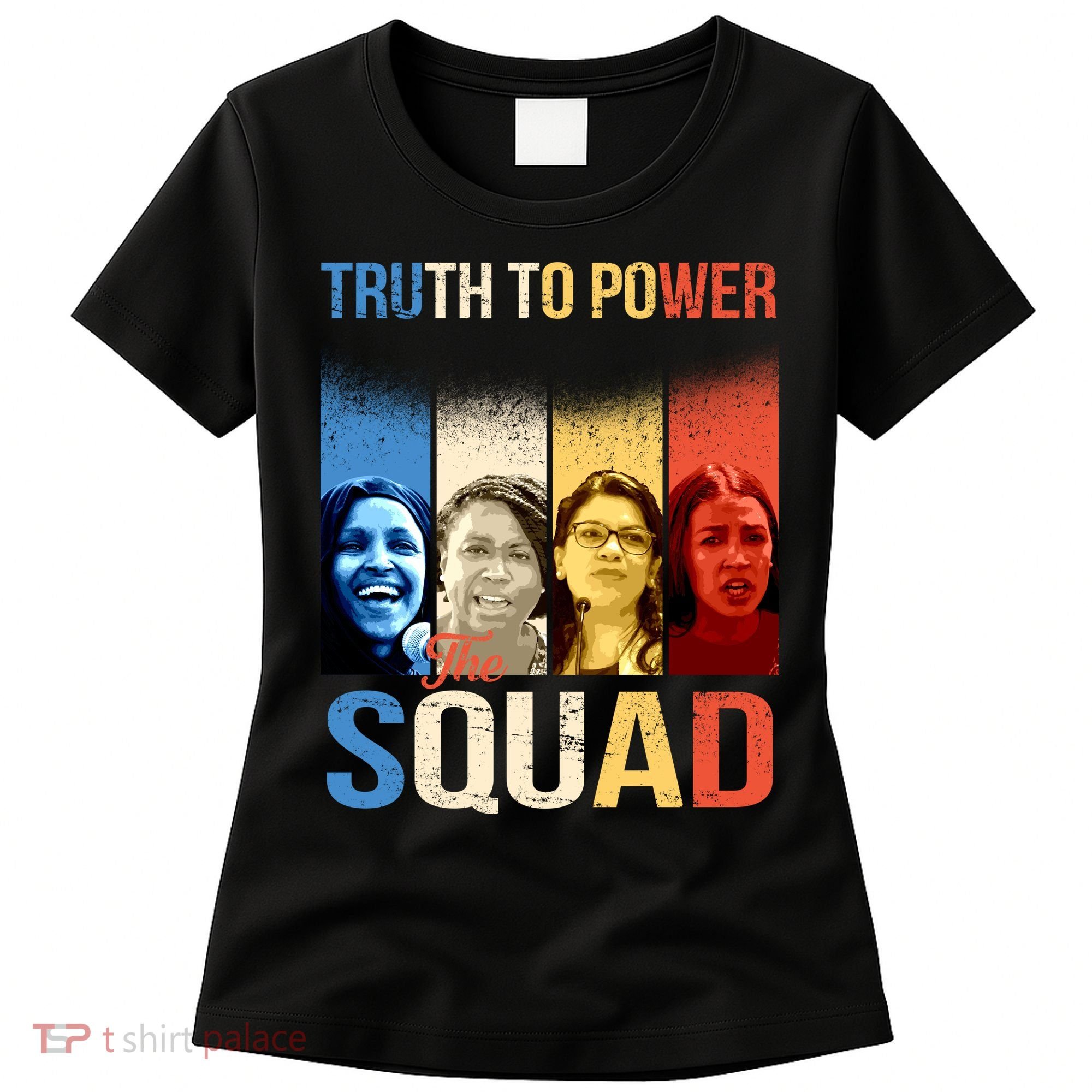 Truth To Power The Squad Women's T-Shirt