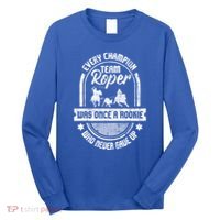 Team Roper Was Once A Rookie Cute Gift Roping Lover Horse Riding Meaningful Gift Long Sleeve Shirt thumb 0