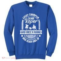 Team Roper Was Once A Rookie Cute Gift Roping Lover Horse Riding Meaningful Gift Sweatshirt thumb 0