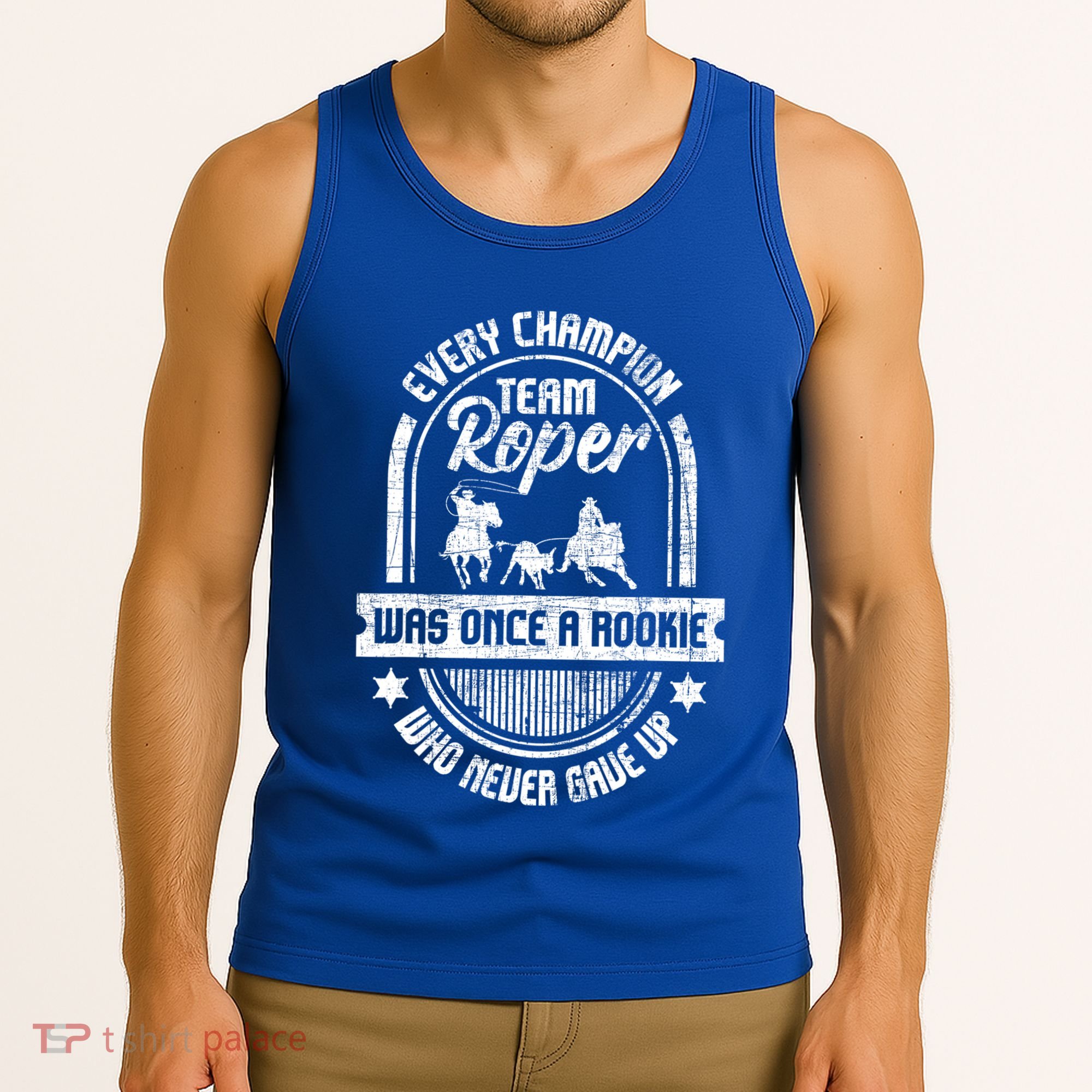 Team Roper Was Once A Rookie Cute Gift Roping Lover Horse Riding Meaningful Gift Tank Top