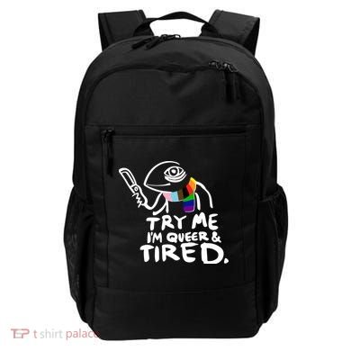 Try Me I'm Queer And Tired Backpack