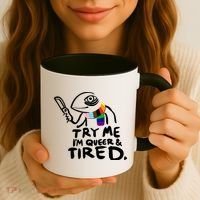 Try Me I'm Queer And Tired Coffee Mug thumb 3