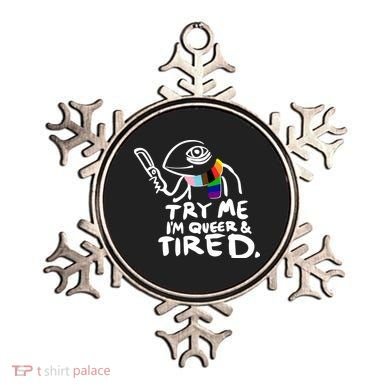 Try Me I'm Queer And Tired Ornament