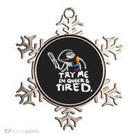 Try Me I'm Queer And Tired Ornament thumb 0