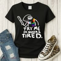 Try Me I'm Queer And Tired Women's T-Shirt thumb 3