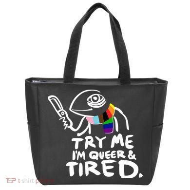 Try Me I'm Queer And Tired Tote Bag