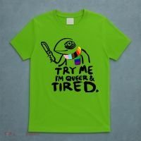 Try Me I'm Queer And Tired T-Shirt thumb 5