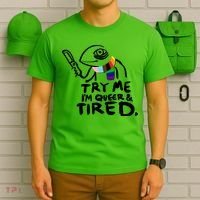Try Me I'm Queer And Tired T-Shirt thumb 6