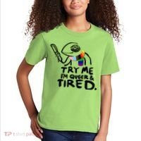 Try Me I'm Queer And Tired Kids T-Shirt thumb 2