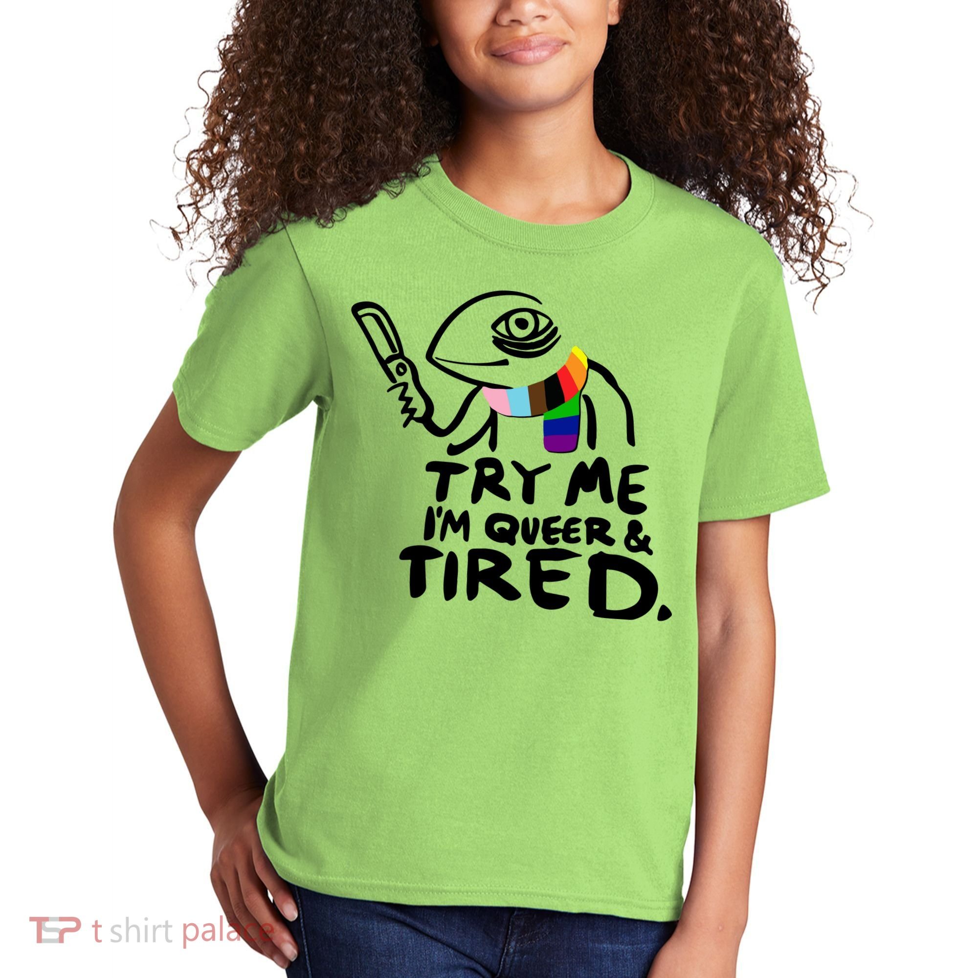Try Me I'm Queer And Tired Kids T-Shirt
