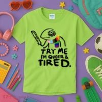Try Me I'm Queer And Tired Kids T-Shirt thumb 3