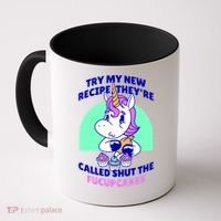 Try My Recipe Shut the Fucupcakes Funny Unicorn Coffee Mug thumb 0