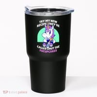Try My Recipe Shut the Fucupcakes Funny Unicorn Tumbler thumb 0