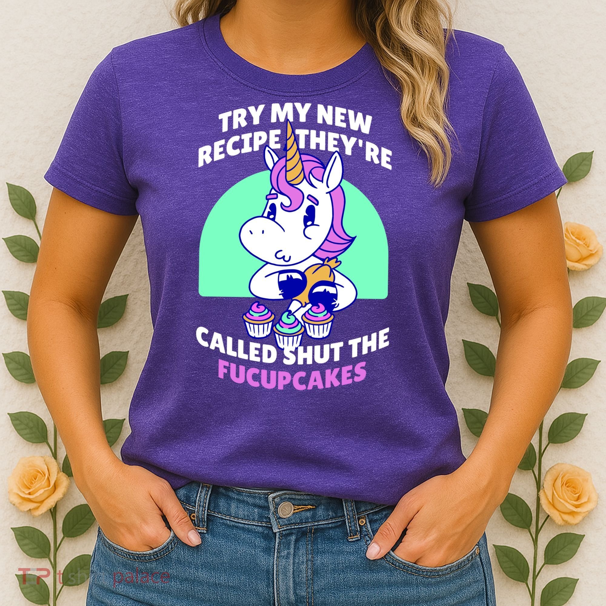 Try My Recipe Shut the Fucupcakes Funny Unicorn Women's T-Shirt