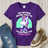 Try My Recipe Shut the Fucupcakes Funny Unicorn Women's T-Shirt thumb 3
