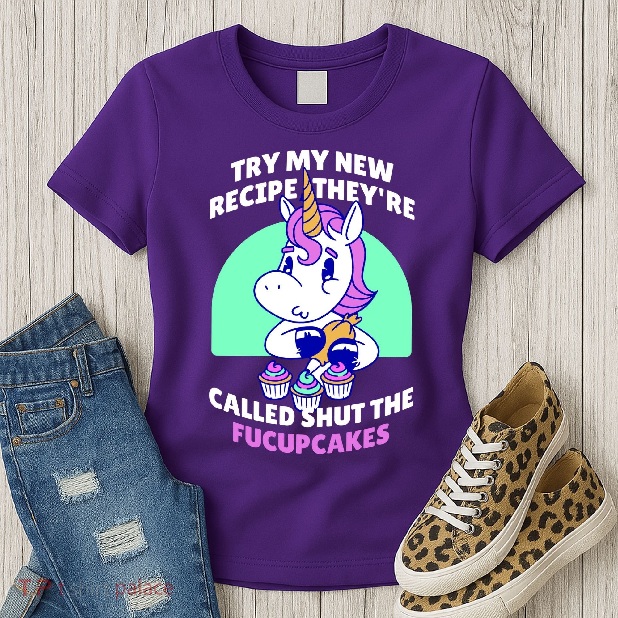Try My Recipe Shut the Fucupcakes Funny Unicorn Women's T-Shirt
