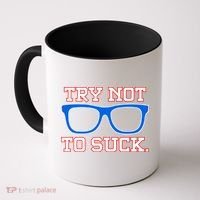 Try Not To Suck Chicago! Baseball Glasses Coffee Mug thumb 0