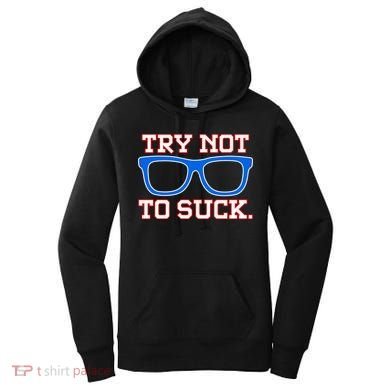 Try Not To Suck Chicago! Baseball Glasses Women's Hoodie